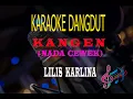 Download Lagu Karaoke Kangen Nada Cewek - Lilis Karlina (Karaoke Dangdut Tanpa Vocal)