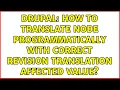Drupal How to translate node programmatically with correct revision translation affected value