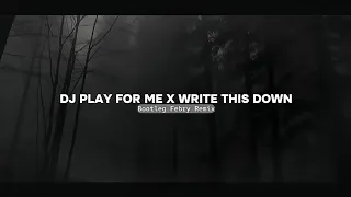 Download Dj Play For Me X Write This Down Mashup 2024🔥 Bootleg Febry Remix || Dj Fyp Viral Tik tok Terbaru MP3