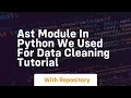 ast module in python we used for data cleaning tutorial