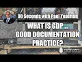 What is Good Documentation Practice in 90 Seconds or Less