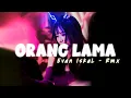 Download Lagu ORANG LAMA‼️ - ( Evan IskaL - REMIX ) DISTAN