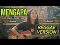 MENGAPA - Ida Royani | COVER REGGAE VERSION