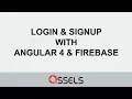 LogIn and Registration Using Angular 4 Firebase Ossels