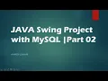 JAVA Swing Project with MySql Part-02