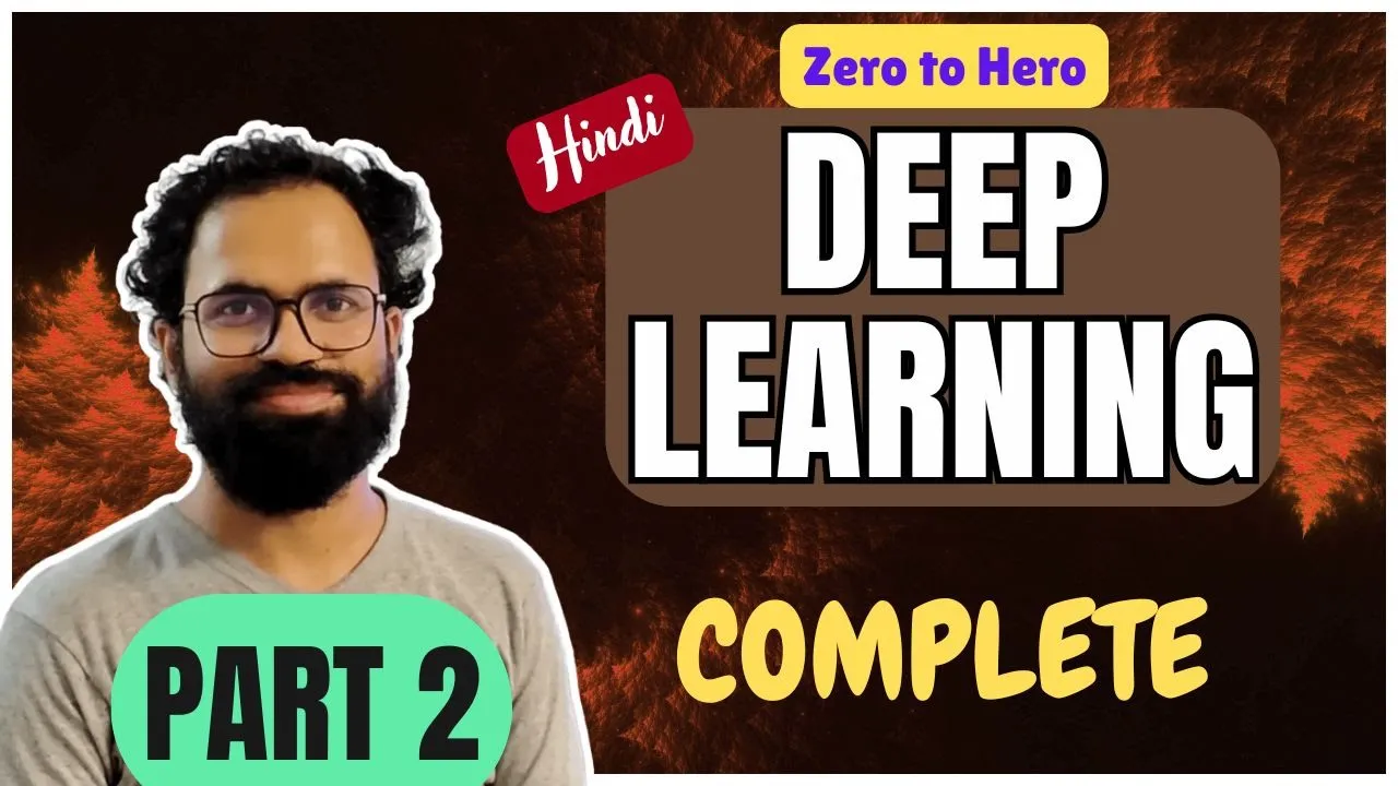 Complete Deep Learning - Part 2 | Hindi