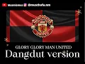Download Lagu glory glory man united dangdut version