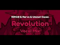 R3HAB & Nervo & Ummet Ozcan - Revolution (Vocal Radio Mix) (Audio)