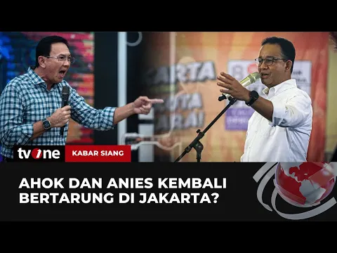 Akankah Anies dan Ahok Bertemu Lagi untuk 'Rematch' di Pilgub Jakarta?