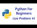 Python For Beginners Problem Solving Practice Live Hands On Problem Solving