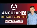 Angular 18 New Feature for ng-content Default Content