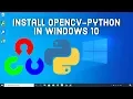 Install OpenCV-Python in Windows 10 Install OpenCV 4 on Windows