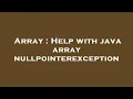 Array Help with java array nullpointerexception