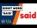 Sight Word said for Kids Teach the Tricky Word said