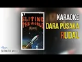 Download Lagu Dara Pusaka - Rudal Karaoke (No Vocal)