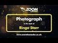 Download Lagu Ringo Starr - Photograph - Karaoke Version from Zoom Karaoke