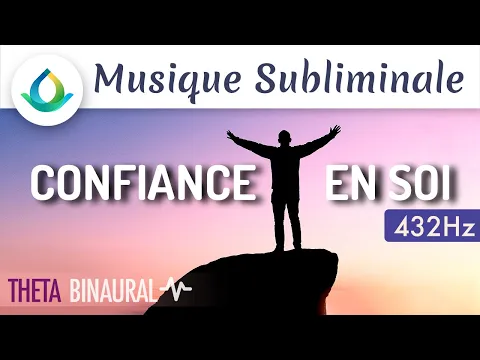 Download MP3 Musique Subliminale pour la CONFIANCE EN SOI 🎧