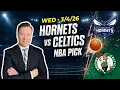 Charlotte Hornets vs Boston Celtics - NBA Pick l Wednesday 26 l Vernon s Picks Predictions