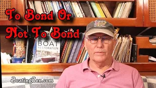 A beginners guide to bonding systems on your boat