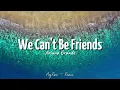 Download Lagu DJ SLOW REMIX !!! We Can't Be Friends - Ariana Grande - AqRmx ( Slow Remix )