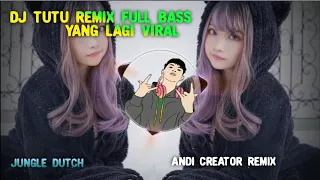 Download Dj Tutu Remix Full Bass | Yang Viral Di Tik Tok ( Jungle Dutch ) MP3