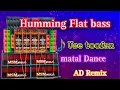 Download Lagu Use tufan kahate hai,Flat humming || DJ AD Remix