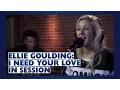 Download Lagu Ellie Goulding - I Need Your Love (Capital Session)