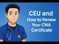 CEU and How to Renew Your CNA Certificate
