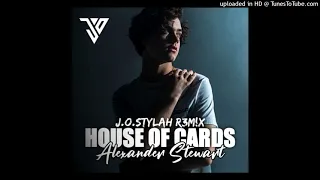 Download HOUSE OF CARDS (J.O.STYLAH REMIX 2021)-Alexander Stewart MP3