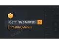 Getting Started 5 - Creating Menus