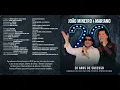 JOÃO MINEIRO \u0026 MARIANO - DVD COMPLETO 20 ANOS