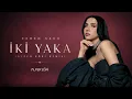 Ceren Sagu - İki Yaka (Alper Eğri Remix)