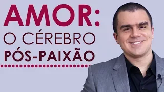 Amor: O Cérebro Pós-Paixão | PEDRO CALABREZ | NeuroVox 026