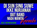 Download Lagu DI SUN SING SUWE- Ikke nurjanah | karaoke nada wanita | lirik | dutband