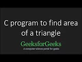 C program to find area of a triangle GeeksforGeeks