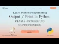 Python Class 1 Output Print Function Learn Python Programming for Beginners