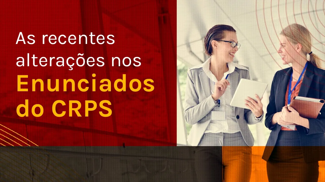 As recentes alterações nos Enunciados do CRPS - Profª. Priscila Machado