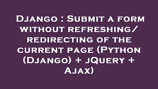 Django Submit a form without of the current page Python Django jQuery
