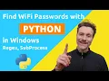Python Tutorial Retrieve WiFi Passwords in Windows subprocess regex list comprehension - part 5