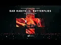 Butterflies / Bad Habits (Martin Garrix & Ed Sheeran Mashup) - Martin Garrix vs. Ed Sheeran