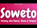 Victony - Soweto ft. Don Toliver, Rema & Tempoe (Audio)