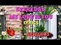Lagu EVERYDAY MY LOVE IS YOU LYRICS ORIGINAL SONG BY : RASELHITS 