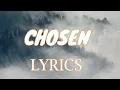CHOSEN RYTIKAL (lyrics)