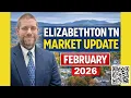 Elizabethton TN Housing Market Update February 2026 Real Estate Report