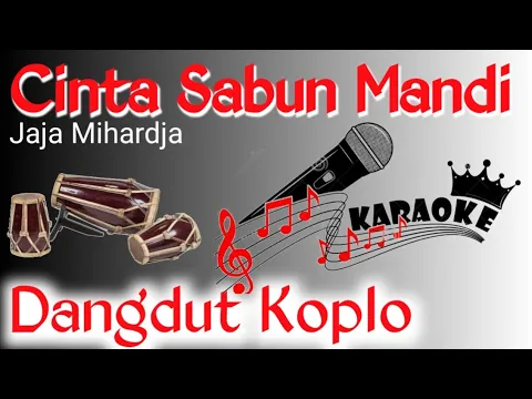 Download MP3 CINTA SABUN MANDI -KARAOKE [] DANGDUT KOPLO [] JAJA MIHARDJA