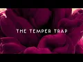 The Temper Trap - Trembling Hands (Acoustic Version) [Official Audio]