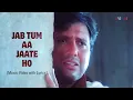 Lagu Jab Tum Aa Jaate Ho (Lyrical Video) | Sonu Nigam | Kavita Krishnamurthy | Revibe | Hindi Songs