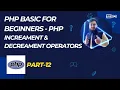 PHP Increment Decrement Operators Explained PHP Bangla Tutorial Part-12
