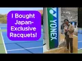 I Bought Japan Exclusive Racquets