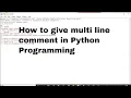 PYTHON TUTORIAL MULTILINE COMMENT IN PYTHON PROGRAMMING